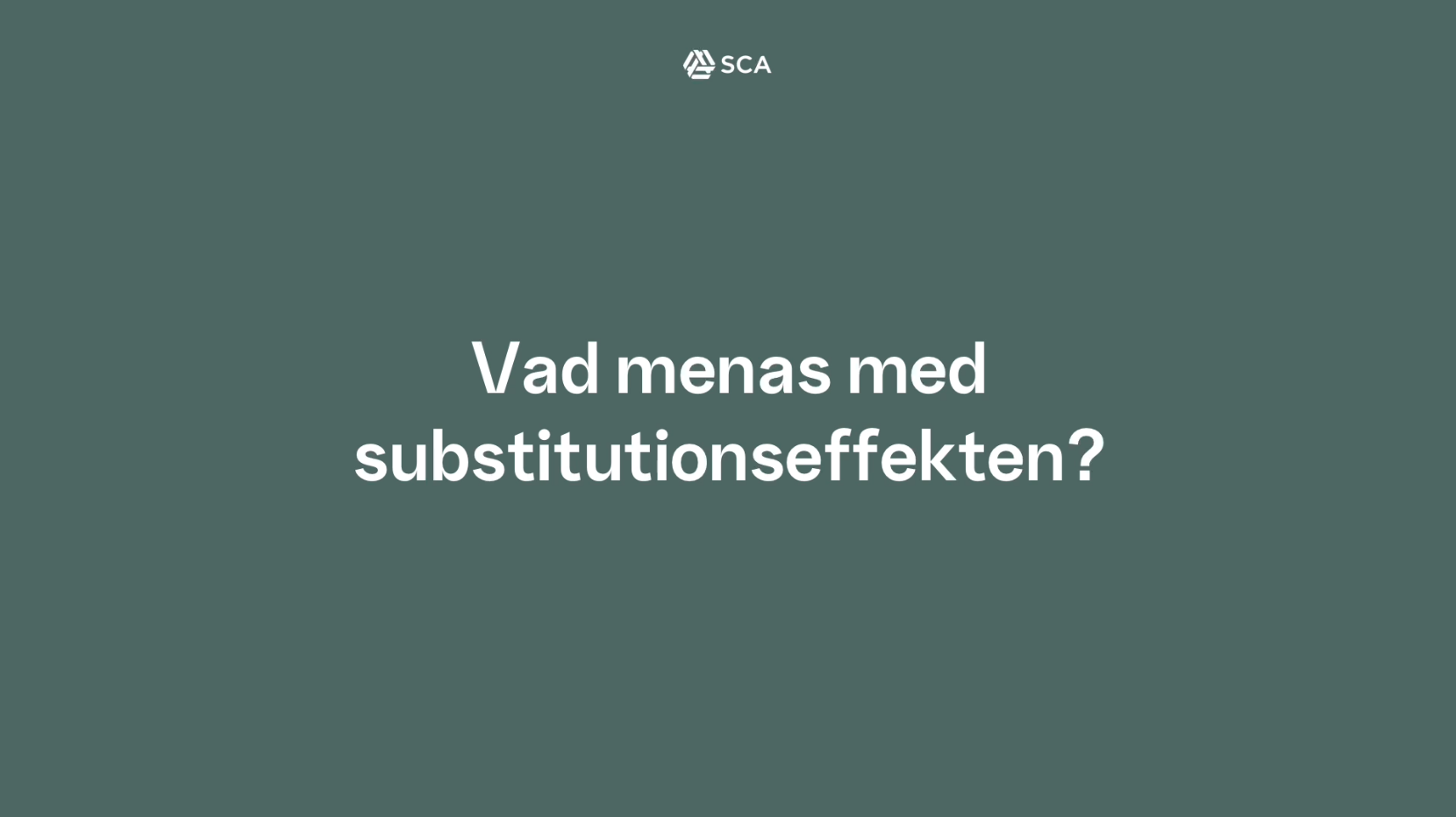 Vad menas med substitutionseffekten?